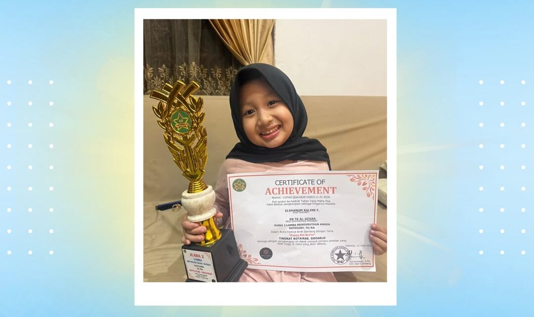 Ananda Elshanum Raline F. murid TK Islam Al Azhar 51 Sidoarjo meraih Juara 2 lomba hafalan doa dan mengurutkan angka tingkat Kota/Kabupaten Sidoarjo